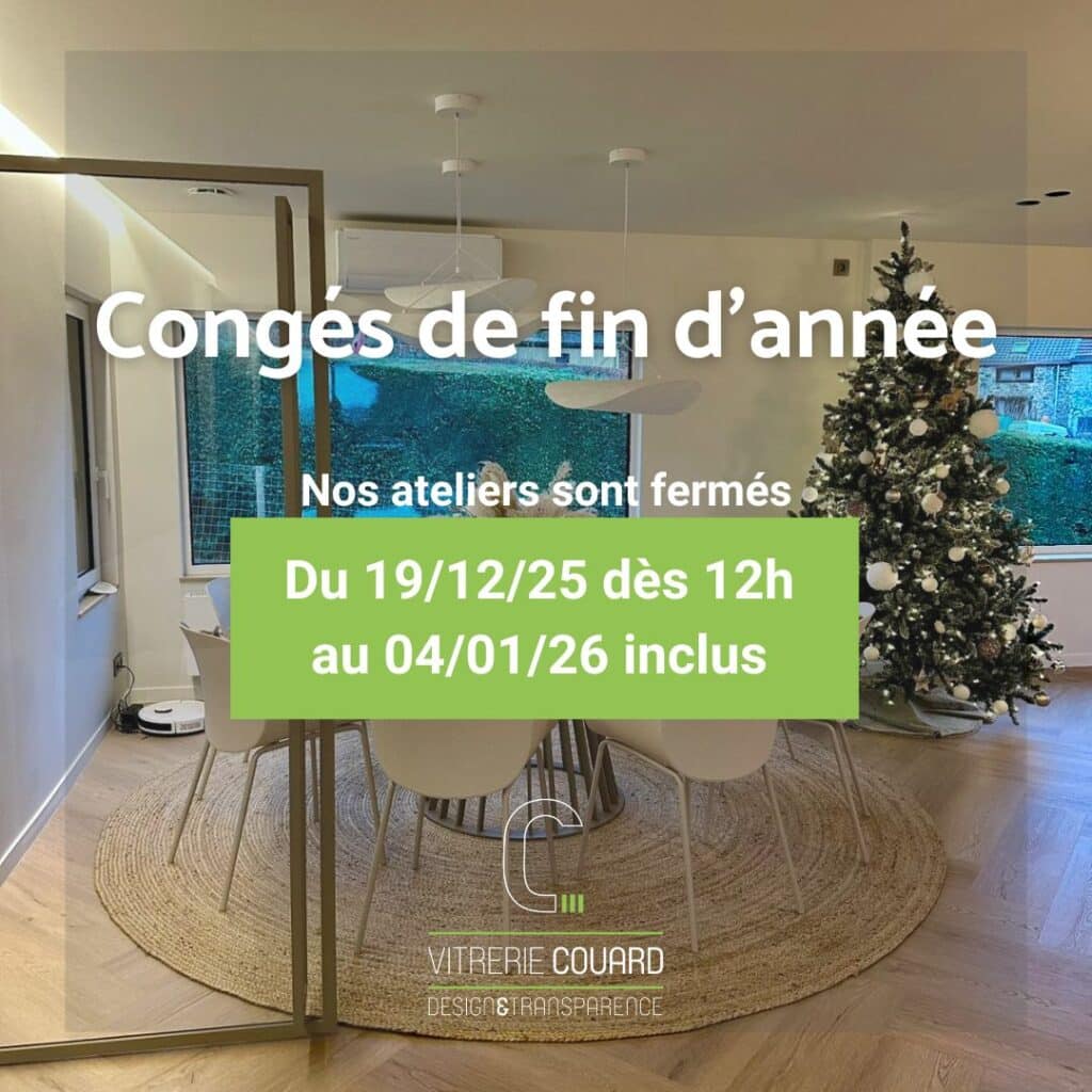 La vitrerie Couard à Verviers est en congé du 19/12/25 à 12h au 04/01/26 inclus